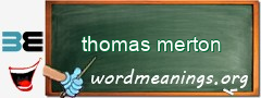 WordMeaning blackboard for thomas merton
